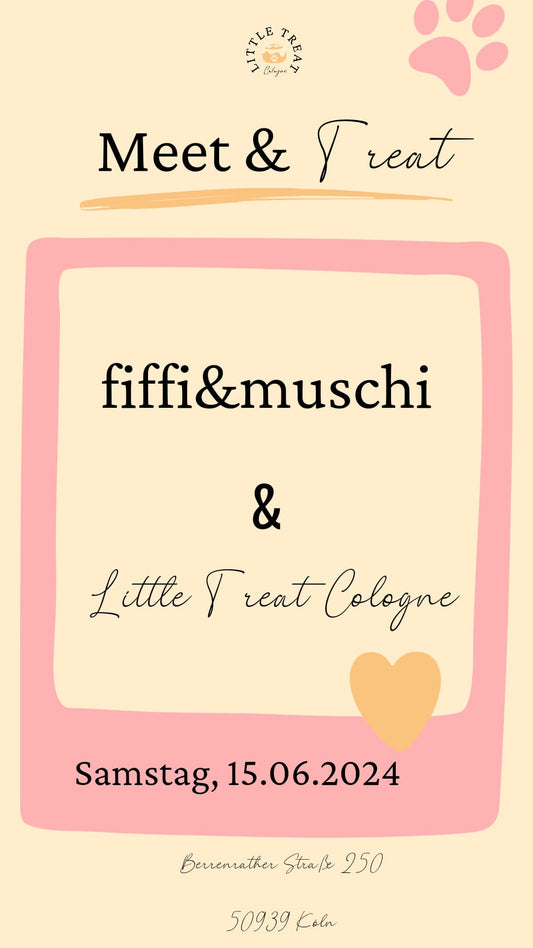 Meet & Treat - Little Treat Cologne x fiffi&muschi