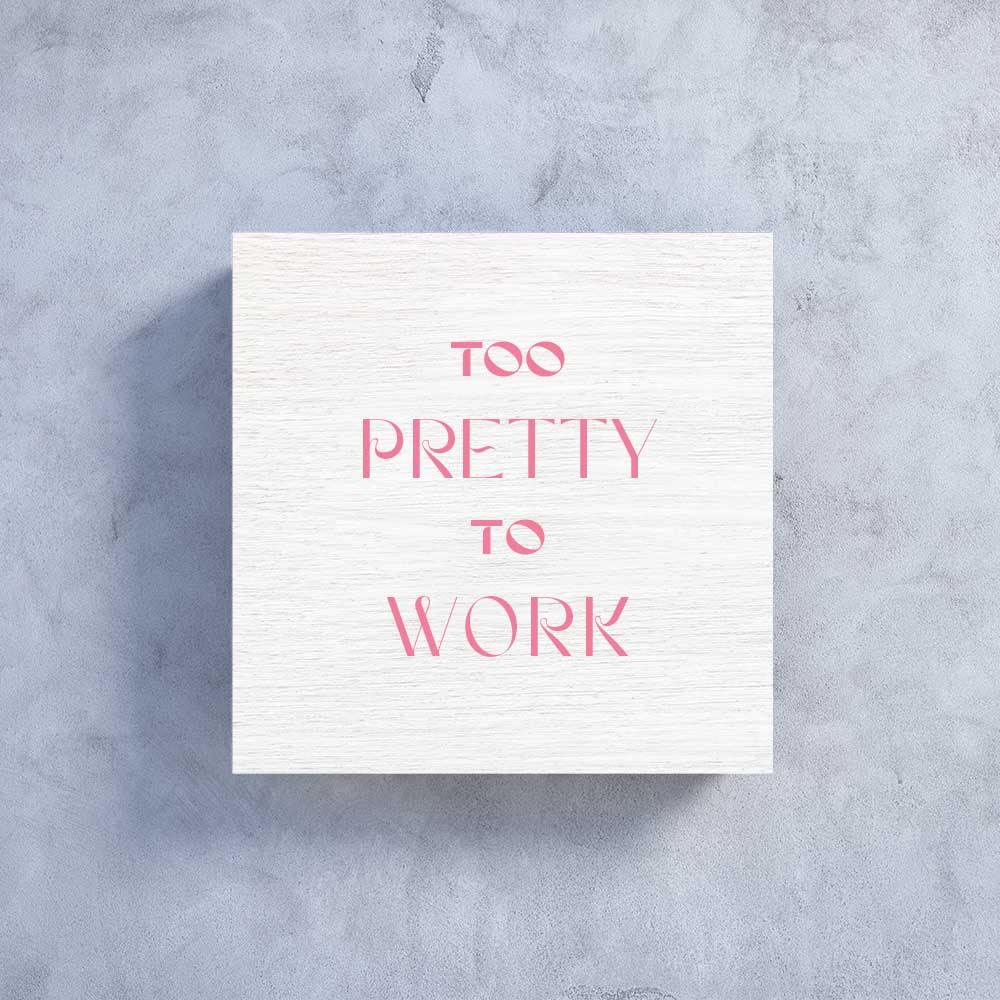 Woody Wandtafel "Too pretty to work"