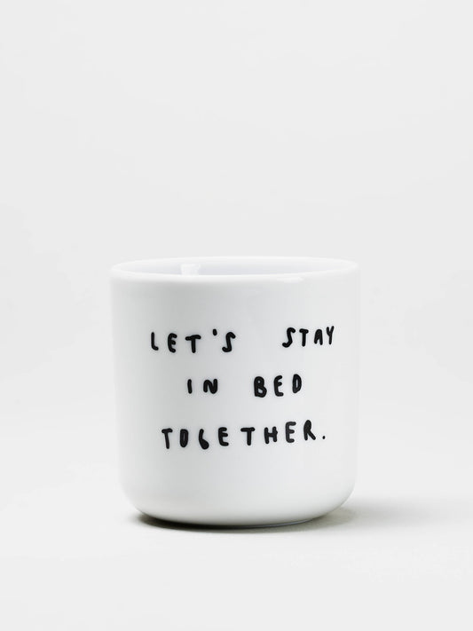 Tasse Let's Stay in Bed Together