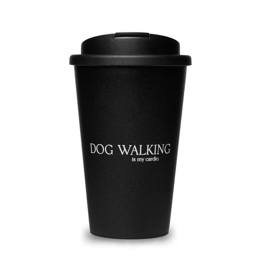 To Go Becher DOG WALKING is my cardio