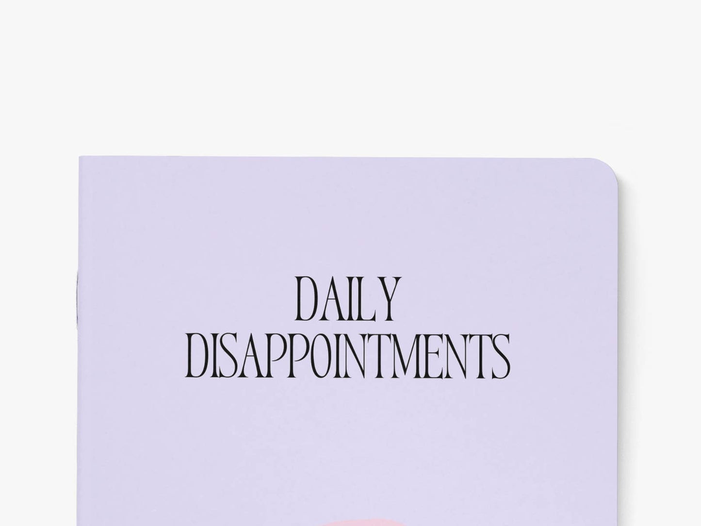 Notizheft Daily Disappointments